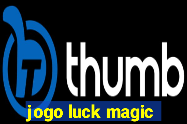 jogo luck magic